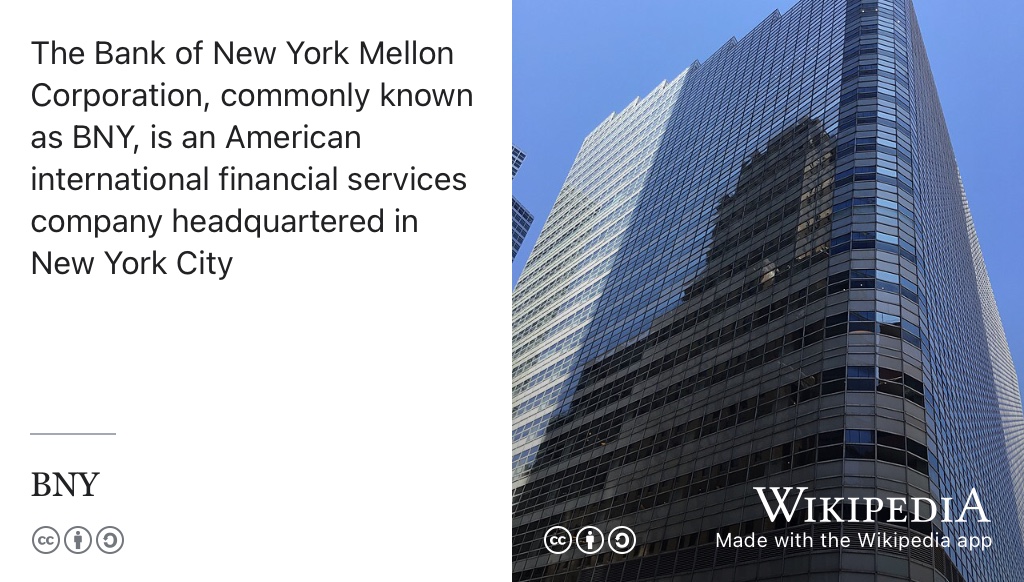 BNY.com is an American international financial services company headquartered in New York City. Founded in 1784 by a group that included Alexander Hamilton, BNY is one of the three oldest banks in the United States. CC licensed image of BNY offices from en.wikipedia.org/wiki/BNY 🗽