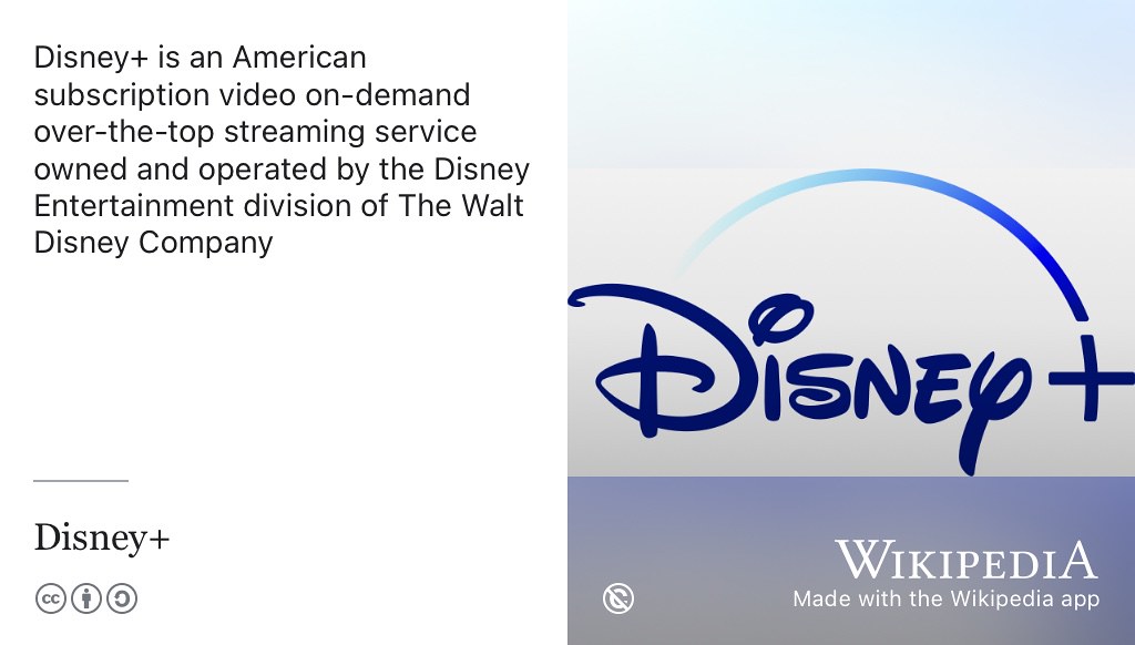 Disney+ is an American subscription video on-demand over-the-top streaming service owned and operated by the Disney Entertainment division of The Walt Disney Company. Public domain image via Wikimedia Commons en.wikipedia.org/wiki/Disney+