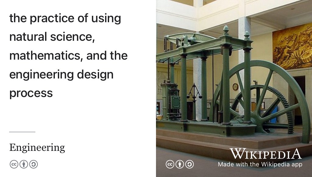 What verbs can you use to describe your application of science and mathematics in order to engineer software and hardware? CC BY-SA Beam engine picture by Nicolás Pérez on Wikimedia Commons w.wiki/9g4y adapted using the Wikipedia app 🛠