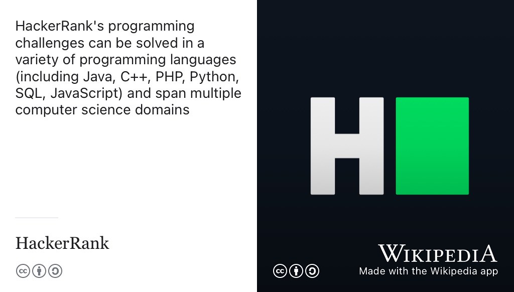 HackerRank’s programming challenges can be solved in a variety of programming languages (including Java, C++, PHP, Python, SQL, JavaScript) and span multiple computer science domains. HackerRank logo from Wikimedia Commons at w.wiki/3WAP adapted using the Wikipedia App.