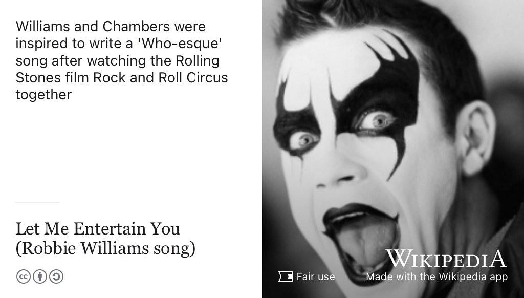 Robbie Williams and Guy Chambers were inspired to write Let Me Entertain You after watching The Rolling Stones Rock and Roll Circus. (Lindsay-Hogg 1996) “Come on, let me entertain you! Come on, let me educate you!” (R. Williams and Chambers 1997)