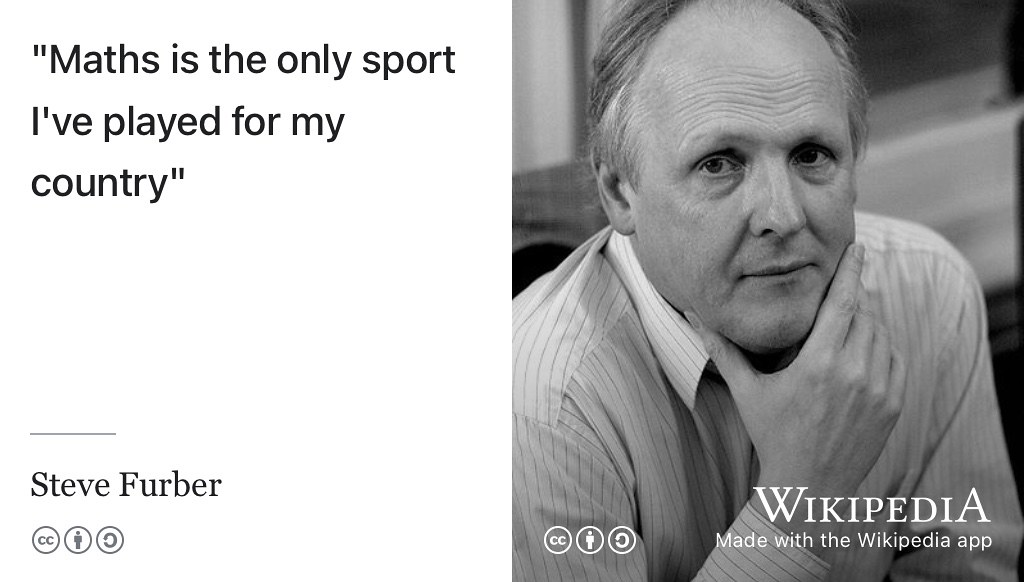 Maths is the only sport that Steve has played for his country, as a competitor in the International Mathematical Olympiad in Hungary in 1970. CC BY-SA portrait of Steve Furber by Peter Howkins on Wikimedia Commons w.wiki/544E adapted using the Wikipedia app