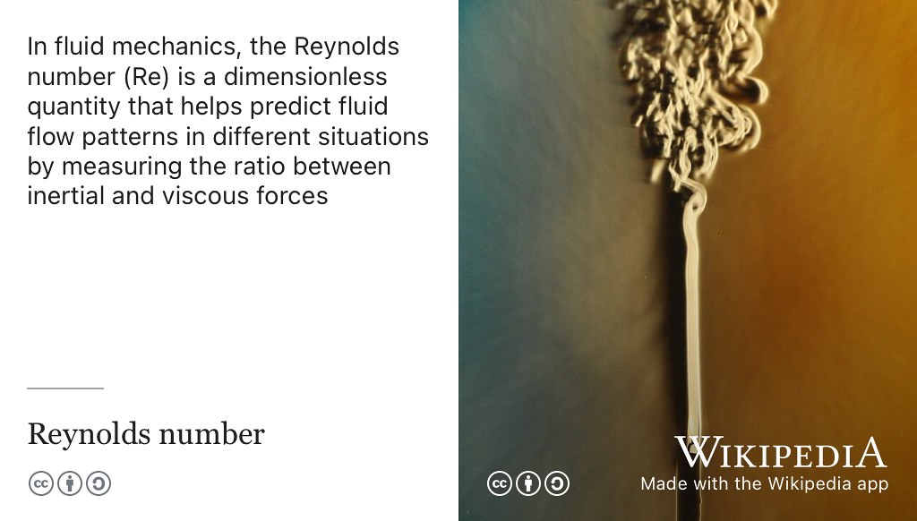 In fluid mechanics, the Reynolds number is a dimensionless quantity that helps predict fluid flow patterns in different situations by measuring the ratio between inertial and viscous forces. CC BY-SA picture of the plume from a candle flame changing from laminar to turbulent flow by Gary Settles on Wikimedia Commons w.wiki/8YWo adapated using the Wikipedia app 🕯️