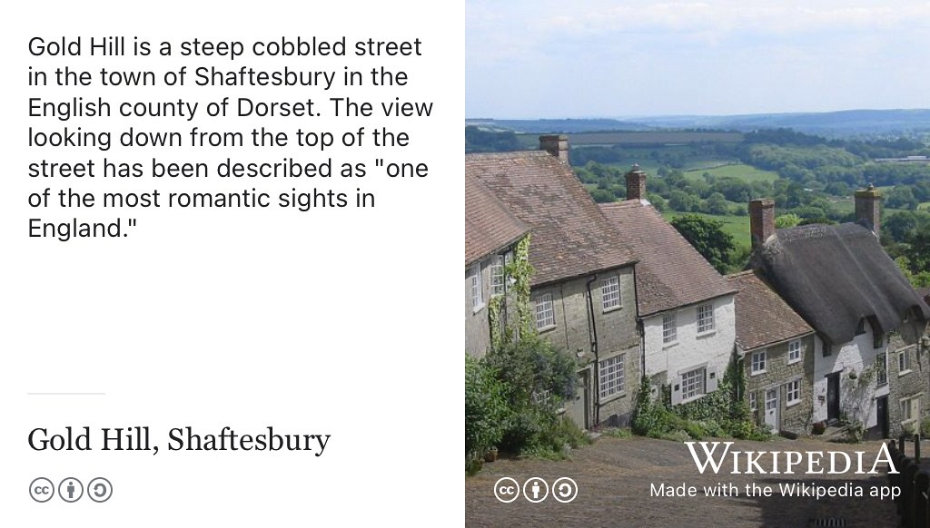 Shaftesbury in Dorset is the home of Gold Hill and Shaftesbury School. In the heart of Thomas Hardy’s Wessex, it has been used film location for several films including a screen adaptation of Far from the Madding Crowd (Hardy 1874) and the Hovis advert, one of Britain’s best-loved adverts (Scott 1974). Image of Gold Hill by Sean Davis via Wikimedia Commons w.wiki/3LhD adapted using the Wikipedia app.