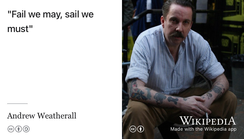 Fail we may, sail we must. (Weatherall 2009; Murray 2021) Is it failing or sailing that you are most afraid of? Portrait of Andrew Weatherall by Spencer Hickman on Wikimedia Commons w.wiki/3Ag5 adapted using the Wikipedia app ⛵️