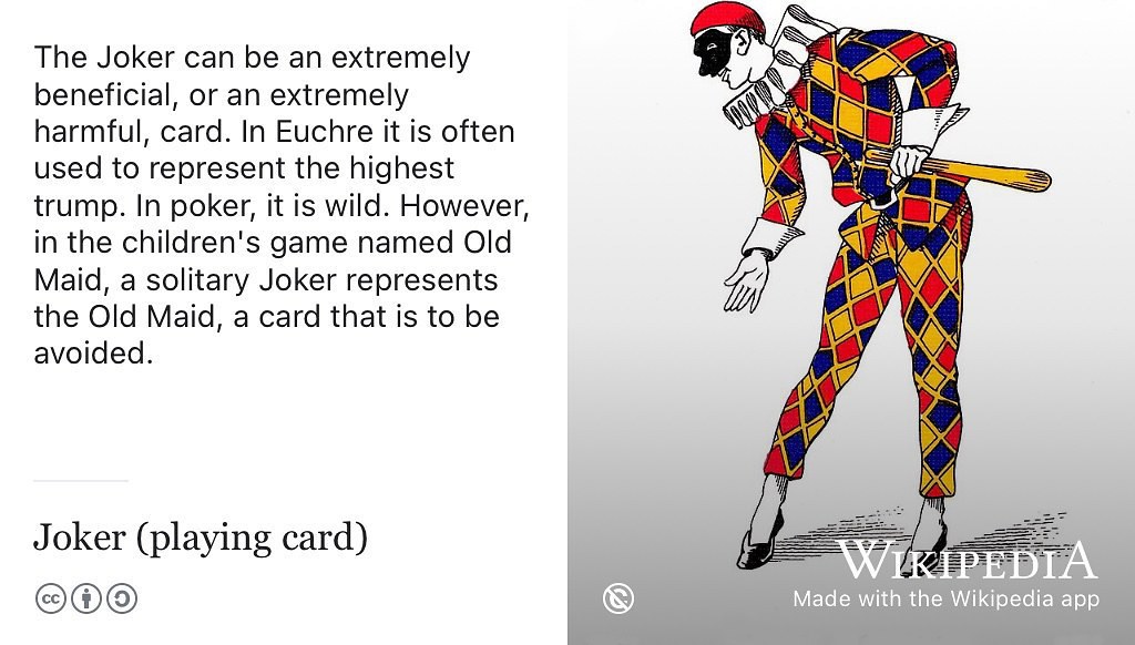 If academic disciplines are playing card suits then Computer Science is the joker in the pack. Just like computing, the joker can be an extremely beneficial card, or an extremely harmful one. It’s just like Lemmy says on the Ace of Spades, ... and don't forget the joker! (Clarke, Lemmy, and Taylor 1980) Public domain image of the Jolly Joker, a vintage Masenghini Italian playing card via Wikimedia Commons w.wiki/35EW adapted from the joker playing card using the Wikipedia app. 🃏